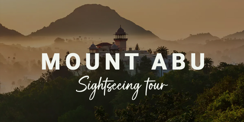 Mount Abu Sightseeing Tour