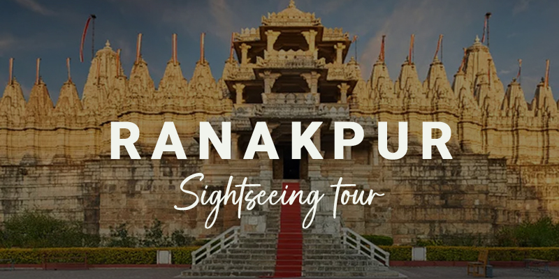 Ranakpur Sightseeing Tour